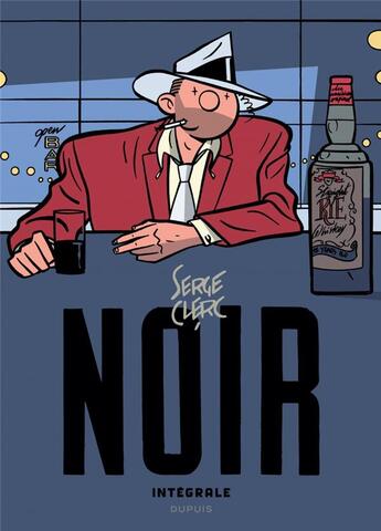 Couverture du livre « Noir ; intégrale » de Serge Clerc aux éditions Dupuis