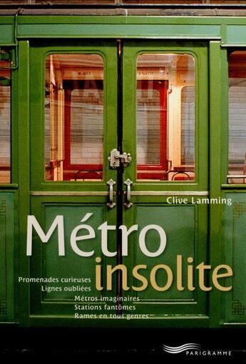 Couverture du livre « Métro insolite » de Clive Lamming aux éditions Parigramme