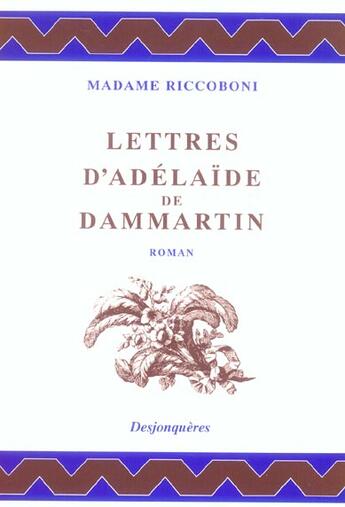 Couverture du livre « Lettres d'adelaide de dammartin » de Riccoboni Madame aux éditions Desjonqueres