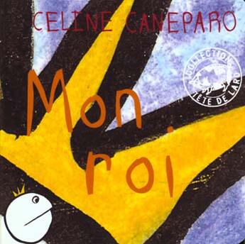 Couverture du livre « Mon roi » de Celine Caneparo aux éditions Thierry Magnier