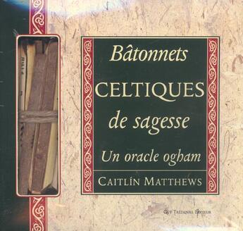 Couverture du livre « Batonnets celtiques de sagesse » de Caitlin Matthews aux éditions Guy Trédaniel