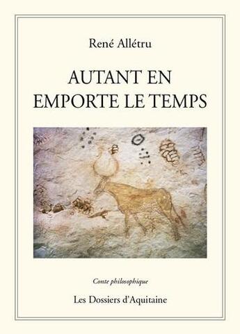 Couverture du livre « Autant en emporte le temps » de Rene Alletru aux éditions Dossiers D'aquitaine