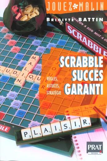 Couverture du livre « Le jeu de scrable ; regles astuces strategie » de Brigitte Battin aux éditions Prat