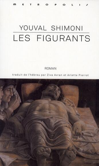 Couverture du livre « Les figurants » de Youval Shimoni aux éditions Metropolis