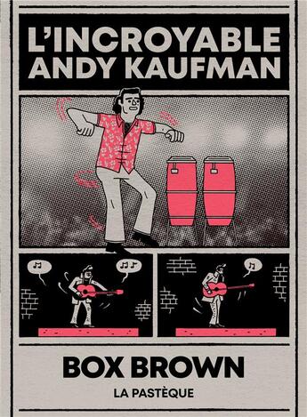 Couverture du livre « L'incroyable Andy Kaufman » de Box Brown aux éditions La Pasteque