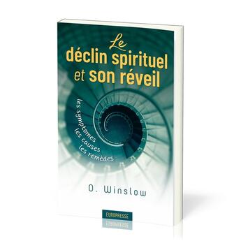 Couverture du livre « Le déclin spirituel et son réveil : Les symptômes, les causes, les remèdes » de Winslow Octavius aux éditions Europresse