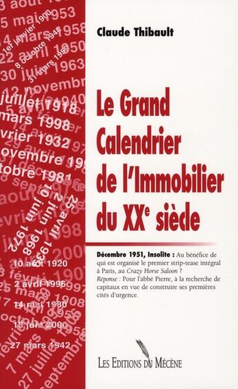 Couverture du livre « Le grand calendrier de l'immobilier du XX siècle » de Claude Thibault aux éditions Mecene