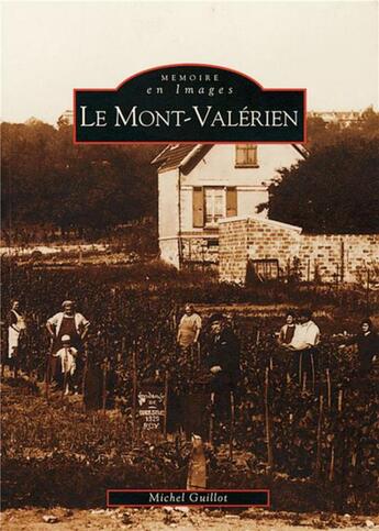 Couverture du livre « Le Mont-Valérien » de Michel Guillot aux éditions Editions Sutton