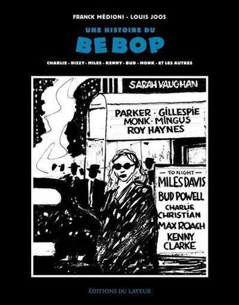 Couverture du livre « Une histoire du bebop » de Franck Medioni et Louis Joos aux éditions Le Layeur