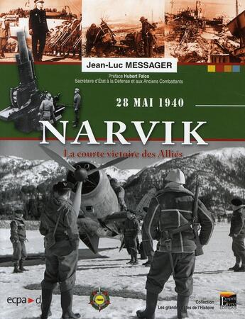 Couverture du livre « Narvik ; la courte victoire des alliés ; 28 mai 1940 » de Jean-Luc Messager aux éditions Esprit Du Livre