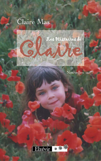 Couverture du livre « Les histoires de Claire » de Claire Mas aux éditions Elzevir