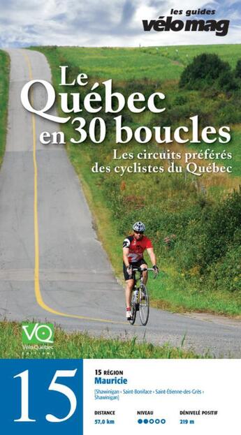 Couverture du livre « Le Québec en 30 boucles t.15 ; Mauricie (Shawinigan) » de  aux éditions Velo Quebec