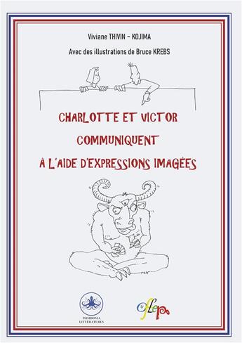 Couverture du livre « Charlotte et Victor communiquent à l'aide d'expressions imagées » de Bruce Krebs et Viviane Thivin-Kojim aux éditions Posidonia Litteratures