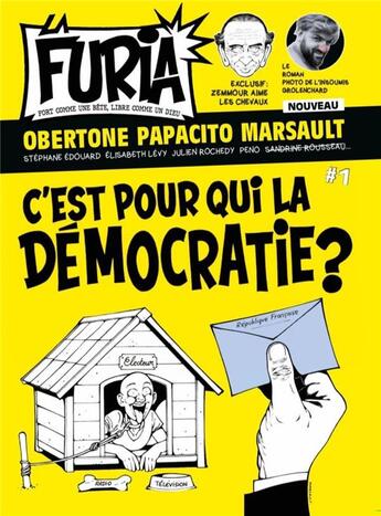 Couverture du livre « La Furia - fort comme une bête, libre comme un dieu n.1 ; c'est pour qui la démocratie ! » de Laurent Obertone et Marsault et Papacito aux éditions La Furia