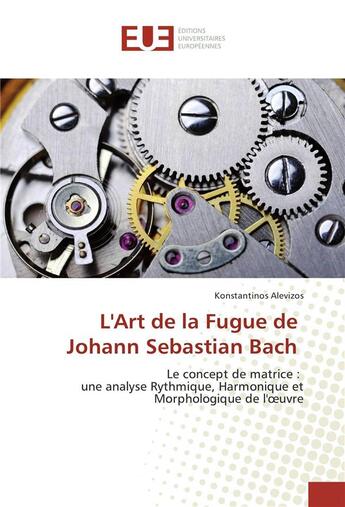 Couverture du livre « L'art de la fugue de johann sebastian bach » de Alevizos K. aux éditions Editions Universitaires Europeennes