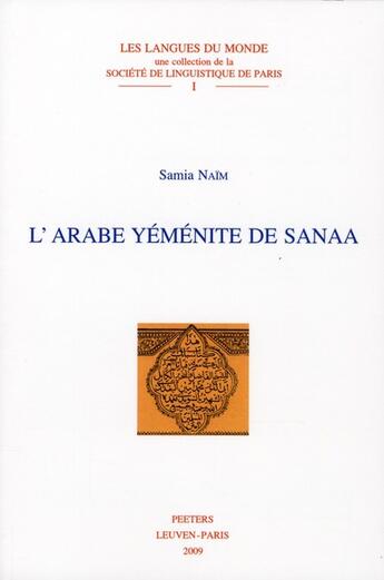 Couverture du livre « L'arabe yéménite de Sanaa » de Samia Naim aux éditions Peeters