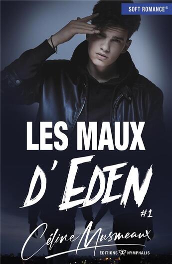 Couverture du livre « Les maux d'Eden Tome 1 » de Celine Musmeaux aux éditions Nymphalis