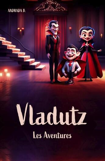 Couverture du livre « Vladutz : Les aventures » de Andrada B. aux éditions Librinova