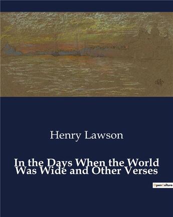 Couverture du livre « In the Days When the World Was Wide and Other Verses » de Lawson Henry aux éditions Culturea