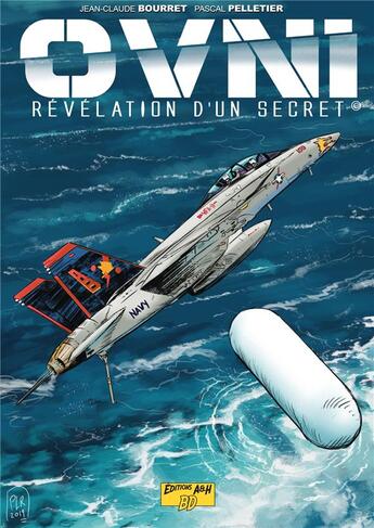 Couverture du livre « OVNI : révélation d'un secret Tome 1 » de Jean-Claude Bourret et Pascal Pelletier aux éditions A&h