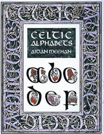 Couverture du livre « Celtic alphabets » de Meehan Aidan aux éditions Thames & Hudson