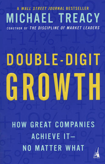 Couverture du livre « Double-Digit Growth » de Michael Treacy aux éditions Penguin Group Us