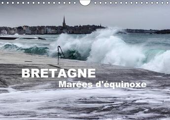 Couverture du livre « Bretagne marees d equinoxe calendrier mural 2018 din a4 hori - grandes marees a saint malo le » de Guillaume D aux éditions Calvendo