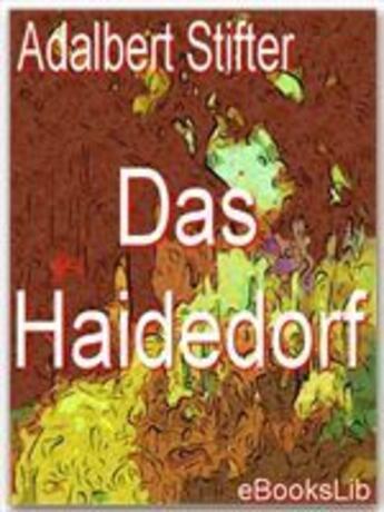 Couverture du livre « Das Haidedorf » de Stifter/Adalbert aux éditions Ebookslib