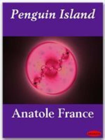 Couverture du livre « Penguin Island » de Anatole France aux éditions Ebookslib