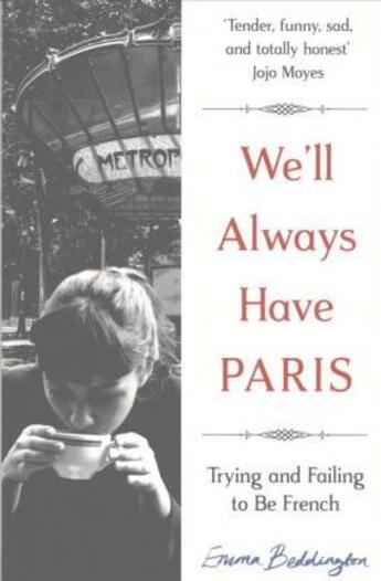 Couverture du livre « We'll always have paris ; trying and failing to be french » de Emma Beddington aux éditions Pan Macmillan