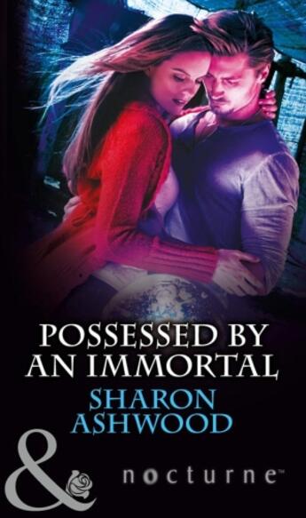 Couverture du livre « Possessed by an Immortal (Mills & Boon Nocturne) » de Ashwood Sharon aux éditions Mills & Boon Series