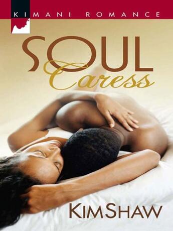 Couverture du livre « Soul Caress (Mills & Boon Kimani) » de Shaw Kim aux éditions Mills & Boon Series