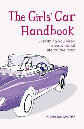 Couverture du livre « The Girls' Car Handbook » de Mccarthy Maria aux éditions Simon And Schuster Uk