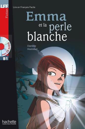 Couverture du livre « Emma et la perle blanche ; B1 » de Daniele Hommel aux éditions Hachette Fle