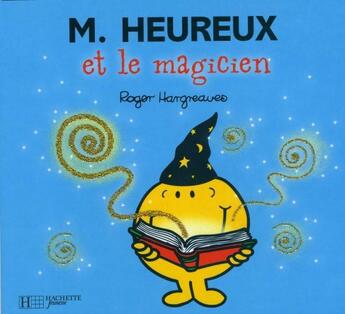 Couverture du livre « Monsieur Heureux et le magicien » de Roger Hargreaves aux éditions Hachette Jeunesse