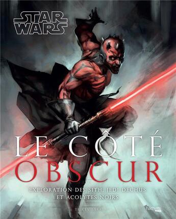 Couverture du livre « Star Wars ; le côté obscur » de Tricia Barr aux éditions Hachette Pratique