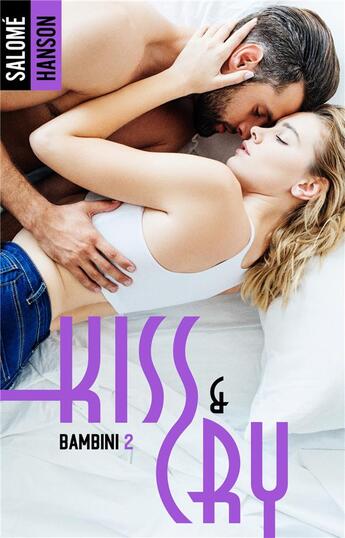 Couverture du livre « Bambini Tome 2 : kiss and cry » de Salome Hanson aux éditions Hlab