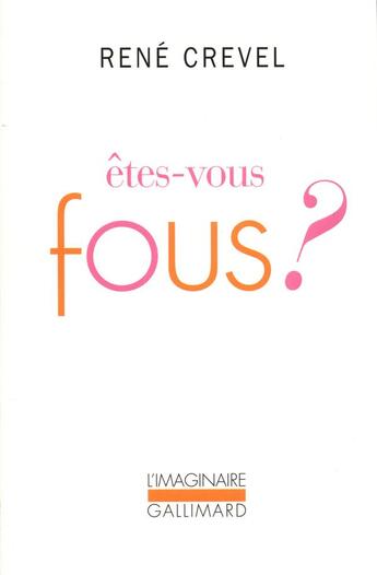 Couverture du livre « Êtes-vous fous ? » de Crevel Rene aux éditions Gallimard