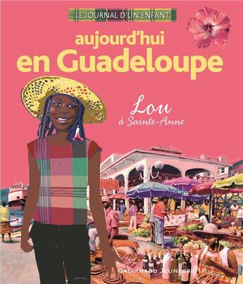 Couverture du livre « Aujourd'hui en Guadeloupe ; Lou à Sainte-Anne » de Alain Foix aux éditions Gallimard-jeunesse