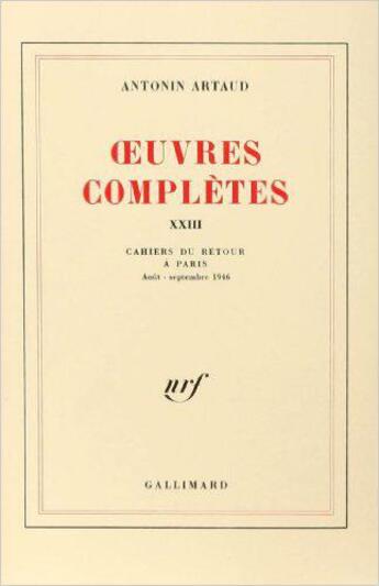 Couverture du livre « Oeuvres completes - vol23 » de Artaud Antonin aux éditions Gallimard