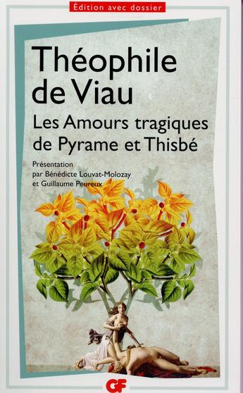 Couverture du livre « Les amours tragiques de Pyrame et Thisbé » de Theophile De Viau aux éditions Flammarion