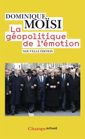 Couverture du livre « La géopolitique de l'émotion » de Dominique Moisi aux éditions Flammarion