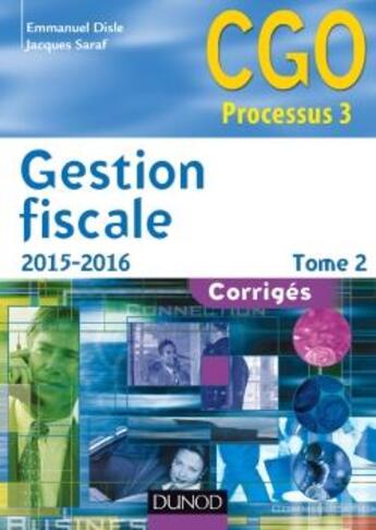 Couverture du livre « Gestion fiscale t.2 ; corrigés (14e édition) » de Emmanuel Disle et Jacques Saraf aux éditions Dunod