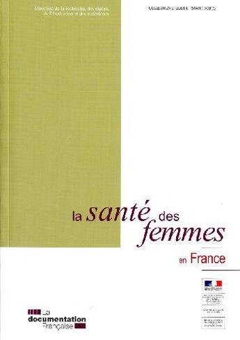 Couverture du livre « La santé des femmes en France » de  aux éditions Documentation Francaise