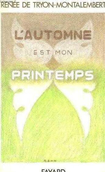 Couverture du livre « L'automne est mon printemps » de De Tryon-Montalember aux éditions Jubile