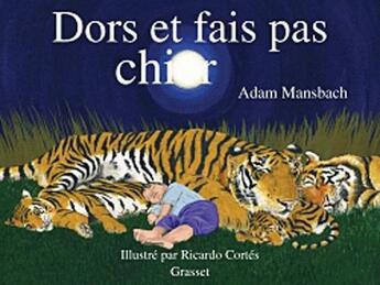 Couverture du livre « Dors et fais pas chier » de Adam Mansbach et Ricardo Cortes aux éditions Grasset