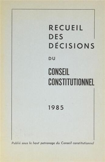 Couverture du livre « Recueil des décisions du Conseil constitutionnel (édition 1985) » de  aux éditions Dalloz