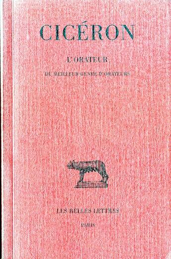 Couverture du livre « L'Orateur. Du meilleur genre d'orateurs » de Cicéron aux éditions Belles Lettres