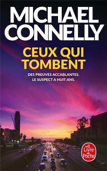 Couverture du livre « Ceux qui tombent » de Michael Connelly aux éditions Le Livre De Poche