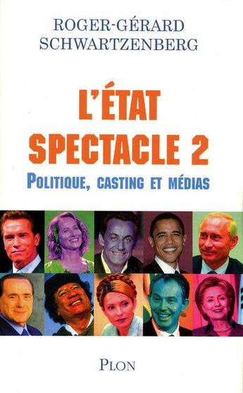 Couverture du livre « L'Etat spectacle t.2 ; politique, casting et médias » de  aux éditions Plon